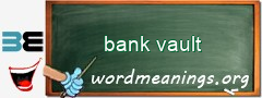 WordMeaning blackboard for bank vault